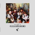 Welcome To The Pleasuredome